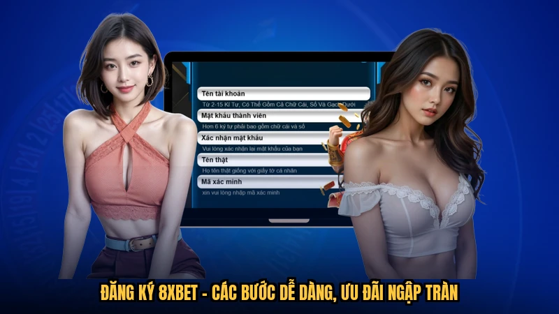 Đăng Ký 8XBET - Các Bước Dễ Dàng, Ưu Đãi Ngập Tràn