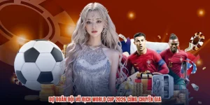 Dự Đoán Đội Vô Địch World Cup 2026 Cùng Chuyên Gia