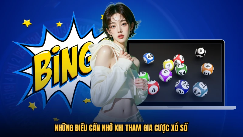 Những điều cần nhớ khi tham gia cược xổ số
