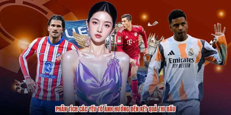 Phân tích các yếu tố ảnh hưởng đến kết quả thi đấu