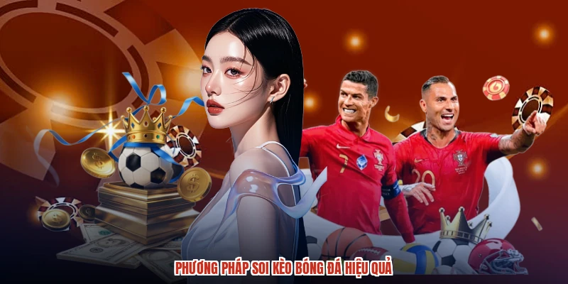 Phương pháp soi kèo bóng đá hiệu quả