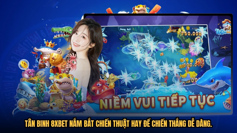 Tân binh 8XBET nắm bắt chiến thuật hay để chiến thắng dễ dàng.