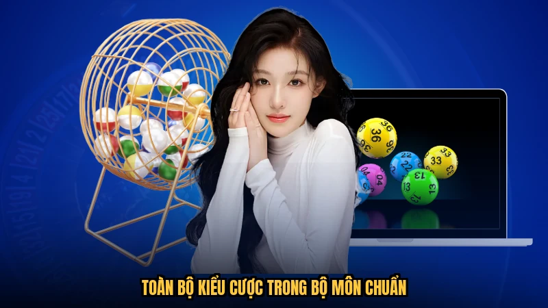 Toàn bộ kiểu cược trong bộ môn chuẩn